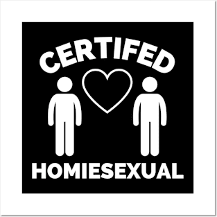 Certified Homiesexual It's Not Sus Posters and Art